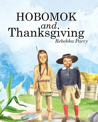 Hobomok și Ziua Recunoștinței - Hobomok and Thanksgiving