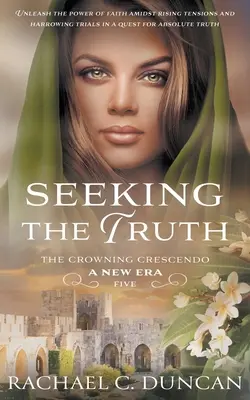 Căutând Adevărul: Un roman istoric creștin - Seeking the Truth: A Christian Historical Romance