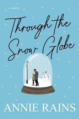Prin globul de zăpadă - Through the Snow Globe