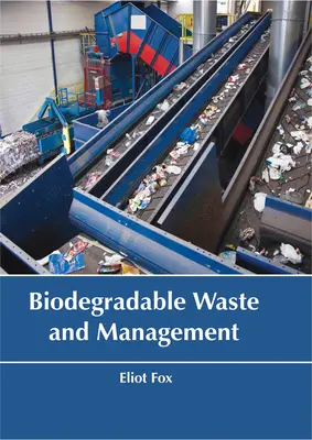 Deșeuri biodegradabile și gestionarea acestora - Biodegradable Waste and Management