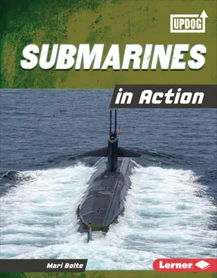 Submarine în acțiune - Submarines in Action