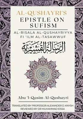 Epistola lui Al-Qushayri despre sufism: Al Risala Al Qushayriyya Fi 'Ilm al Tasawwuf - Al-Qushayri's Epistle on Sufism: Al Risala Al Qushayriyya Fi 'Ilm al Tasawwuf