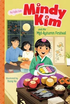 Mindy Kim și Festivalul Mijlociu al Toamnei (Mindy Kim and the Mid-Autumn Festival) - Mindy Kim and the Mid-Autumn Festival