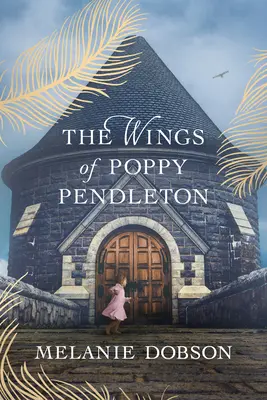 Aripile lui Poppy Pendleton - The Wings of Poppy Pendleton