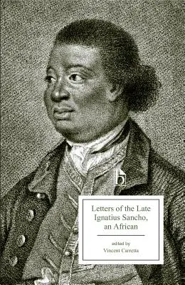 Scrisorile răposatului Ignatius Sancho, un african - Letters of the Late Ignatius Sancho, an African
