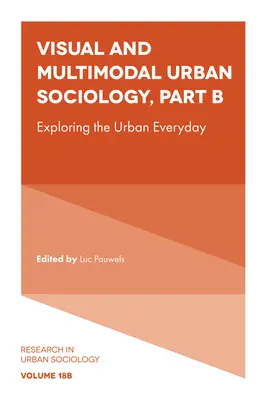 Sociologie urbană vizuală și multimodală: Explorarea cotidianului urban - Visual and Multimodal Urban Sociology: Exploring the Urban Everyday