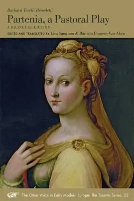 Partenia, a Pastoral Play: O ediție bilingvă Volumul 22 - Partenia, a Pastoral Play: A Bilingual Edition Volume 22