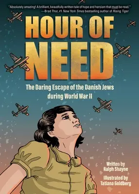 Hour of Need: Evadarea îndrăzneață a evreilor danezi în timpul celui de-al Doilea Război Mondial: Un roman grafic - Hour of Need: The Daring Escape of the Danish Jews During World War II: A Graphic Novel