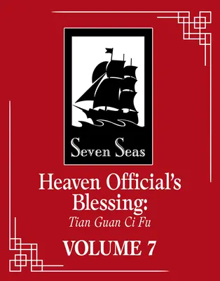 Heaven Official's Blessing: Tian Guan CI Fu (Roman) Vol. 7 - Heaven Official's Blessing: Tian Guan CI Fu (Novel) Vol. 7