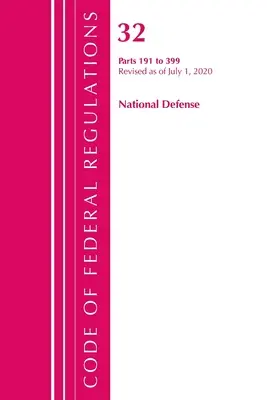 Code of Federal Regulations, Title 32 National Defense 191-399, revizuit începând cu 1 iulie 2020 (Office of the Federal Register (U S )) - Code of Federal Regulations, Title 32 National Defense 191-399, Revised as of July 1, 2020 (Office of the Federal Register (U S ))