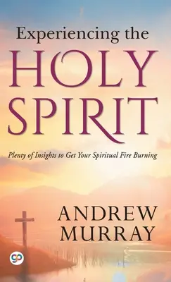 Experimentarea Duhului Sfânt - Experiencing the Holy Spirit