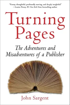 Turning Pages: Aventurile și neaventurile unui editor - Turning Pages: The Adventures and Misadventures of a Publisher