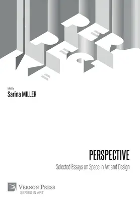 Perspective: Eseuri selectate despre spațiu în artă și design - Perspective: Selected Essays on Space in Art and Design