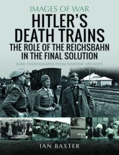 Trenurile morții ale lui Hitler: Rolul Reichsbahn-ului în soluția finală - Hitler's Death Trains: The Role of the Reichsbahn in the Final Solution