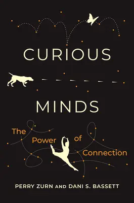 Minți curioase: Puterea conexiunii - Curious Minds: The Power of Connection