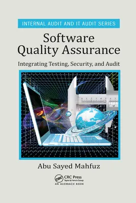 Asigurarea calității software: Integrarea testării, securității și auditului - Software Quality Assurance: Integrating Testing, Security, and Audit