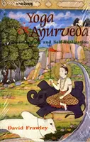 Yoga și Ayurveda - Autovindecare și auto-realizare - Yoga and Ayurveda - Self-healing and Self-realization