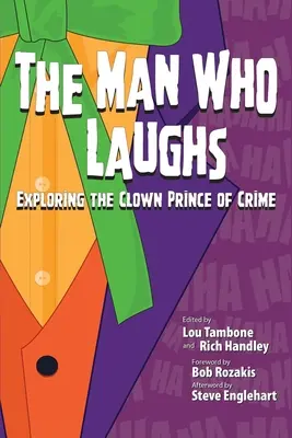 The Man Who Laughs (Omul care râde): Explorarea prințului clovn al crimei - The Man Who Laughs: Exploring The Clown Prince of Crime