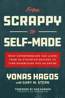 De la Scrappy la Self-Made: Ce pot învăța antreprenorii de la un refugiat etiopian pentru a transforma blocajele rutiere într-un imperiu - From Scrappy to Self-Made: What Entrepreneurs Can Learn from an Ethiopian Refugee to Turn Roadblocks Into an Empire
