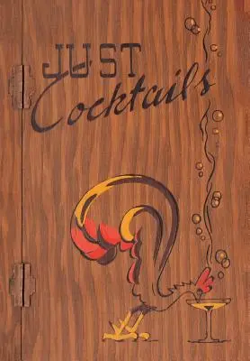 Just Cocktails: Ghidul unui barman (ilustrat) (Engage Books) - Just Cocktails: A Bartender's Guide (Illustrated) (Engage Books)