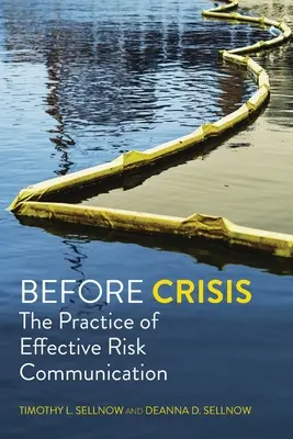 Înainte de criză: Practica comunicării eficiente a riscurilor - Before Crisis: The Practice of Effective Risk Communication