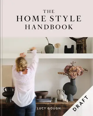 Manualul de stil casnic - The Home Style Handbook