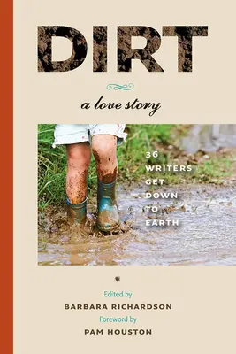 Dirt: O poveste de dragoste - Dirt: A Love Story