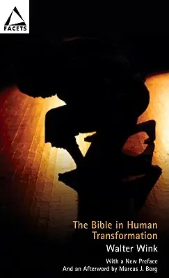 Biblia în transformarea umană: Către o nouă paradigmă în studiul Bibliei - The Bible in Human Transformation: Toward a New Paradigm in Bible Study