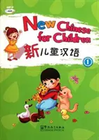 Noua chineză pentru copii 1 - New Chinese for Children 1