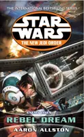 Star Wars: Noul Ordin Jedi - Linii inamice I Rebel Dream - Star Wars: The New Jedi Order - Enemy Lines I Rebel Dream