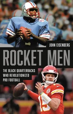 Rocket Men: The Black Quarterbacks Who Revolutionized Pro Football (Fundașii de culoare care au revoluționat fotbalul profesionist) - Rocket Men: The Black Quarterbacks Who Revolutionized Pro Football