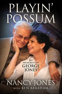 Playin' Possum: Amintirile mele despre George Jones - Playin' Possum: My Memories of George Jones
