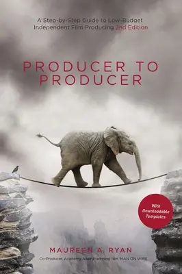 De la producător la producător ediția a 2-a - ediția de bibliotecă: Un ghid pas cu pas pentru producția de filme independente cu buget redus - Producer to Producer 2nd Edition - Library Edition: A Step-By-Step Guide to Low-Budget Independent Film Producing