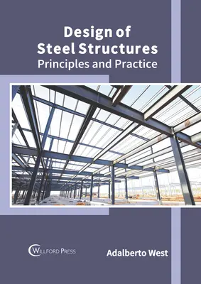 Proiectarea structurilor din oțel: Principii și practică - Design of Steel Structures: Principles and Practice