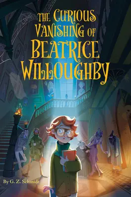 Curioasa dispariție a lui Beatrice Willoughby - The Curious Vanishing of Beatrice Willoughby