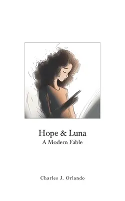 Hope & Luna: O fabulă modernă - Hope & Luna: A Modern Fable