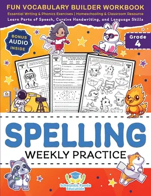 Spelling Weekly Practice pentru clasa a 4-a: Carte de lucru distractivă pentru construirea vocabularului cu exerciții esențiale de scriere și fonică pentru vârstele 9-10 A Homeschooling & Cla - Spelling Weekly Practice for 4th Grade: Fun Vocabulary Builder Workbook with Essential Writing & Phonics Exercises for Ages 9-10 A Homeschooling & Cla