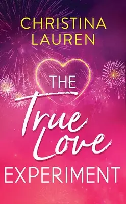 Experimentul iubirii adevărate - The True Love Experiment