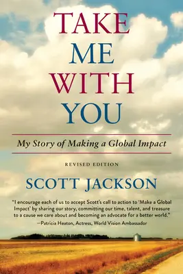 Ia-mă cu tine: Povestea mea de a avea un impact global - Take Me with You: My Story of Making a Global Impact