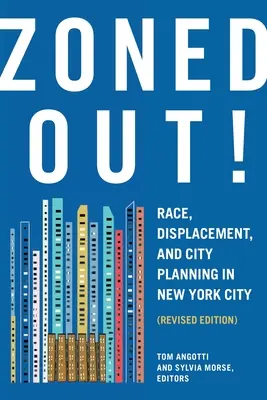 Zoned Out!: Race, Displacement, and City Planning in New York City, Ediție revizuită - Zoned Out!: Race, Displacement, and City Planning in New York City, Revised Edition