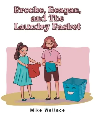 Brooke, Reagan și coșul de rufe - Brooke, Reagan, and The Laundry Basket