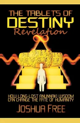 Revelația Tabletelor Destinului: Cum înțelepciunea Anunnaki de mult pierdută poate schimba soarta omenirii - The Tablets of Destiny Revelation: How Long-Lost Anunnaki Wisdom Can Change The Fate of Humanity