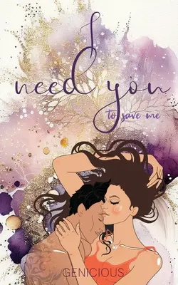 Am nevoie de tine să mă salvezi - I Need You To Save Me