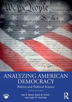 Analizând democrația americană: Politică și științe politice - Analyzing American Democracy: Politics and Political Science