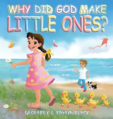 De ce i-a făcut Dumnezeu pe cei mici - Why Did God Make Little Ones