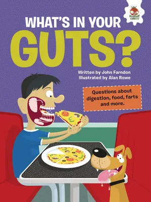 Ce este în intestinele tale? Întrebări despre digestie, alimente, bășini și altele - What's in Your Guts?: Questions about Digestion, Food, Farts, and More