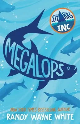Megalops: Un roman Sharks Incorporated - Megalops: A Sharks Incorporated Novel