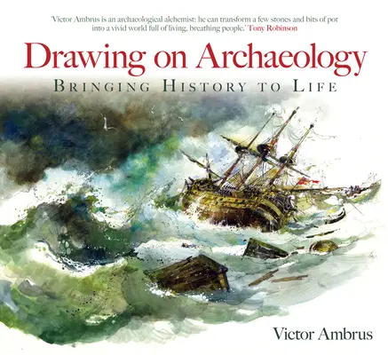 Desenând pe baza arheologiei: Aducerea istoriei la viață - Drawing on Archaeology: Bringing History to Life