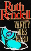 Vanitatea moare greu - Vanity Dies Hard