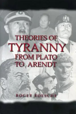 Teorii ale tiraniei: De la Platon la Arendt - Theories of Tyranny: From Plato to Arendt